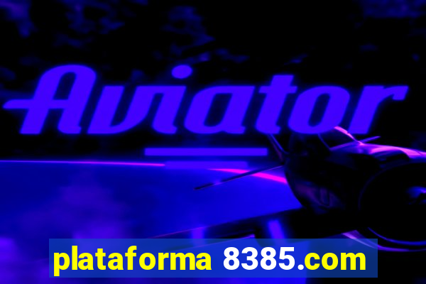 plataforma 8385.com